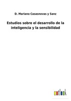 D. Mariano Casasnovas Y Sanz | Estudios Sobre El Desarrollo De La...