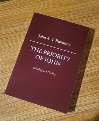 Priority of John by John A. T. Robinson (2011, Trade Paperback)