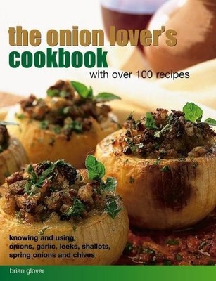 Glover Brian Onion Lover's Cookbook With Over 100 Reci (Taschenbuch) (US IMPORT)