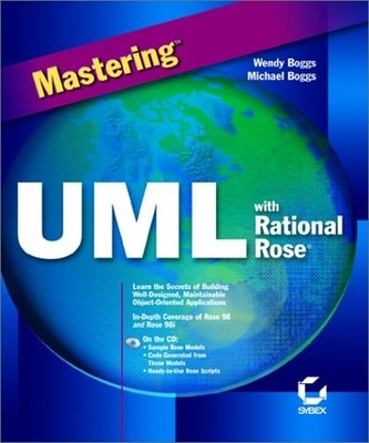 MASTERING UML WITH RATIONAL ROSE By Wendy Boggs & Michael Boggs