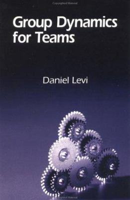 Group Dynamics for Teams - paperback Levi, Daniel J.