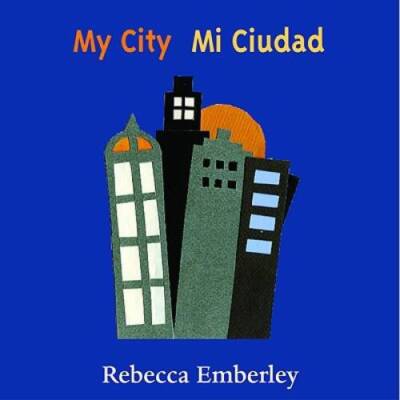 My City/ Mi Ciudad - Board book By Emberley, Rebecca - GOOD