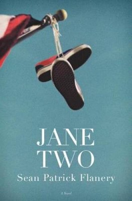 Jane Two: A Novel - Mass Market Paperback By Flanery, Sean Patrick - VERY GOOD