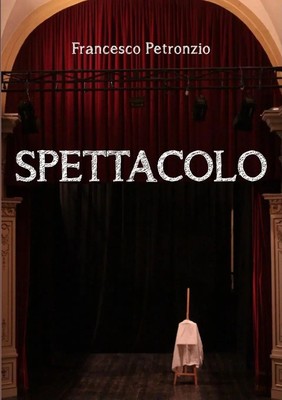 Francesco Petronzio | Spettacolo | Taschenbuch | Italienisch (2016) | [.]