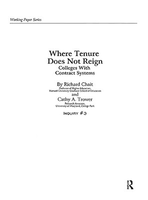 Where Tenure Does Not Reign: Colleges with Contract Systems by Richard Chait,...