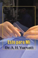 A. H. Yurvati | Esto Para Mí | Taschenbuch | Spanisch (2024) | EAN 9781639459032