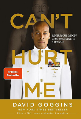 Can't Hurt Me - Beherrsche deinen Geist und erreiche jedes Ziel, UNGELESEN