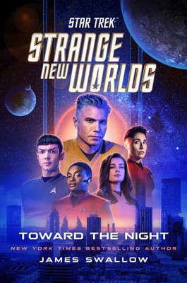 Star Trek: Strange New Worlds: Toward the Night | James Swallow | Englisch