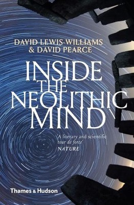 Inside the Neolithic Mind by David Lewis-Williams, David Pearce - 9780500294413
