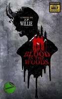 Blood In The Woods J P Willie Taschenbuch Kartoniert / Broschiert Englisch 2017