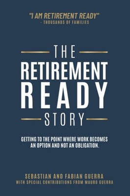 The Retirement Ready Story: Getting to the Point Where Work Becomes an Optio...
