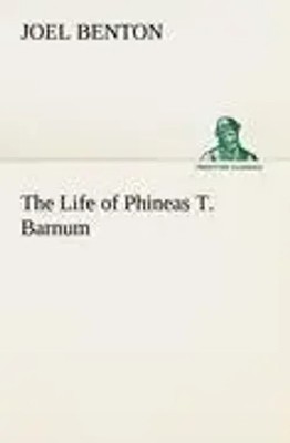 The Life of Phineas T. Barnum | Joel Benton | Englisch | Taschenbuch | 404 S.