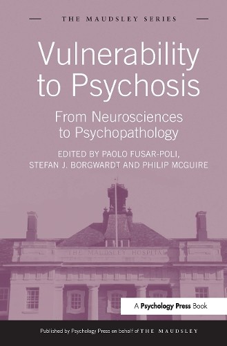 Vulnerability to Psychosis by Paolo Fusar-Poli, Stefan J. Bor... - 9781032927640