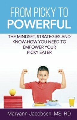 From Picky to Powerful: The Mindset, Strategies and Know-How You Need to Empower