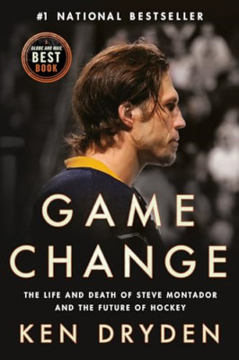Game Change: The Life and Death of Steve Montador, and  - Paperback NEW Dryden,