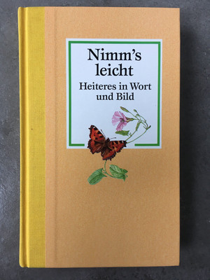 Nimm`s leicht - Heiteres in Wort und Bild