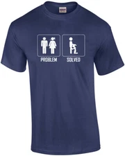 Problem Solved - Offensive Sexual T-Shirt