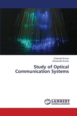 Study of Optical Communication Systems by Chakresh Kumar Paperback Book