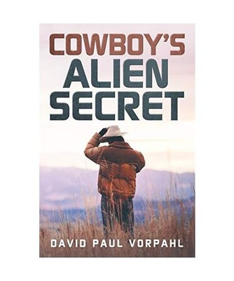Cowboy's Alien Secret, David Paul Vorphal