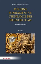 Für eine Fundamentaltheologie des Priestertums, Bd. 2 Neue Perspektiven Ouellet
