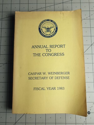 Annual Report to the Congress Weinberger Secretary of Defence 1983 PB Book