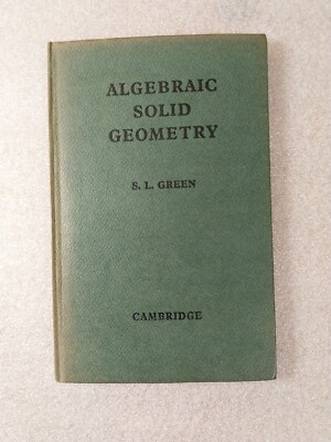 Algebraische feste Geometrie von S. L. Green Cambridge bei der Universitätspresse 1941