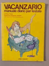Vacanzario Manuale diario per l'estate di Tibaldi illustr. di Aragona Emme 1979