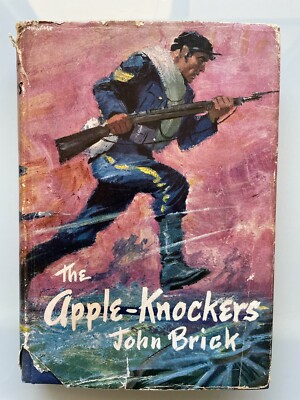 The Apple Knockers - John Brick 1957 Hardcover with Dustjacket 1st Edition