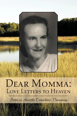 Dear Momma Love Letters to Heaven Patricia Annette Tompkins Dunaway Taschenbuch