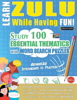 Linguas Classics Learn Zulu While Having Fun! - Advanced (Paperback) (UK IMPORT)
