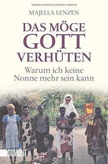 Das möge Gott verhüten: Warum ich keine Nonne mehr sein ... | Buch | Zustand gut