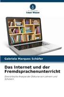 Das Internet Und Der Fremdsprachenunterricht | Gabriela Marques SchäFer | Buch