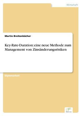 Key-Rate-Duration: eine neue Methode zum Management [...] | Buch | 9783838603445