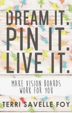 Dream it. Pi it. Live it.: Make Vision Boards Work for You - Paperback - GOOD