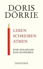 Leben, schreiben, atmen | Doris Dörrie | 202...