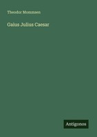 Theodor Mommsen | Gaius Julius Caesar | Taschenbuch | Deutsch (2025)