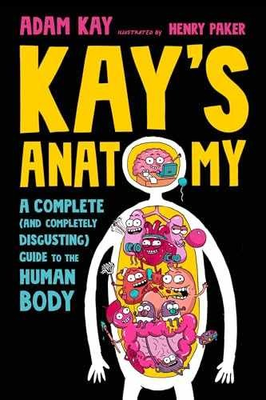 #ad Kay#x27;s Anatomy: A Complete and Completely Paperback by Kay Adam Very Good $9.57