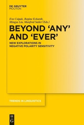 Beyond 'Any' and 'Ever' by Eva Csipak, Regine Eckardt, Mingya... - 9783110303728