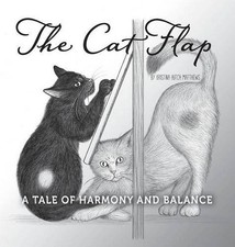 The Cat Flap: A Tale of Harmony and Balance by Kristina Hutch Matthews (English)