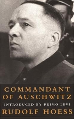 Commandant at Auschwitz: The Autobiographys of Rudolf Hoess (Paperback or Softba