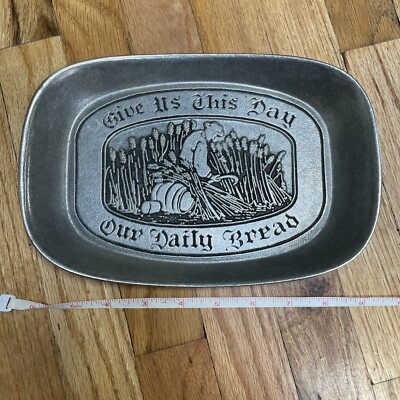 Vintage * Wilton Armetal Pewter Tray ''Give Us This Day Our Daily Bread'' Stamped.