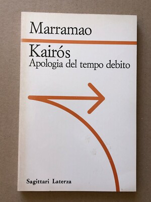 Giacomo Marramao - KAIROS Entschuldigung der Schuldzeit - Laterza 1992 kairós