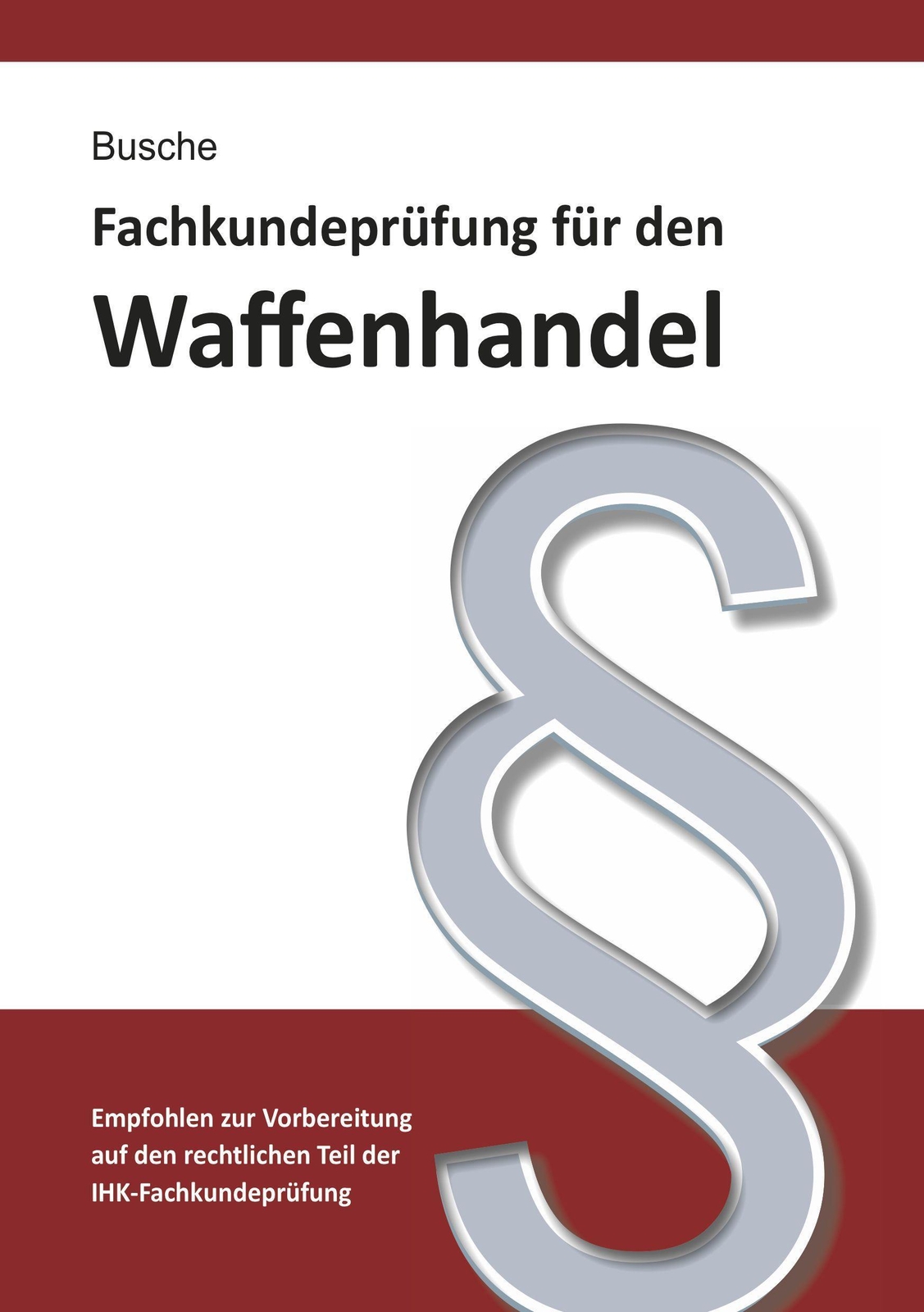 Fachkundeprüfung Waffenhandel Praxiswissen Zum Waffenrecht F ...