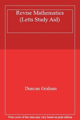 Revise Mathematics (Letts Study Aid),Duncan Graham