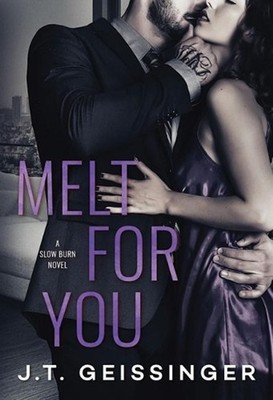 Melt for You by J.T. Geissinger (English) Paperback Book