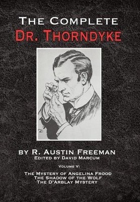R Austin Freeman The Complete Dr. Thorndyke - Volume V (Gebundene Ausgabe)