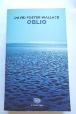 OBLIO  di David Foster Wallace, edizione Einaudi del 2020, come nuovo. 