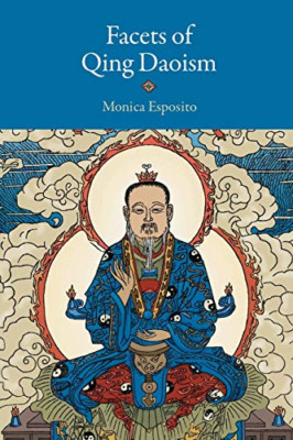Facets of Qing Daoism -  NEW Monica Esposito 2016