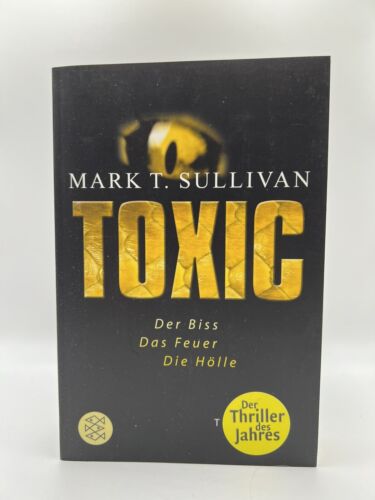 Toxic: Der Biss - Das Feuer - Die Hölle von Mark T.... | Buch | Zustand sehr gut - Bild 1 von 2