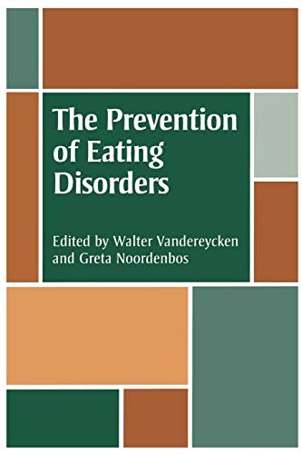 The Prevention of Eating Disorders: Ethical, Le. Vandereycken, Noordenbos<|
